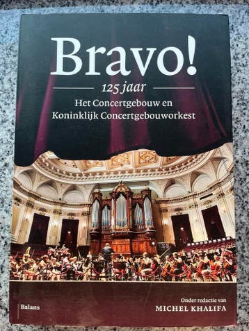 Bravo! 125 jaar Concertgebouw en Concertgebouworkest, Verzenden, Michel Khalifa, Mark van Dongen en Marian van der Meer, 20e eeuw of later