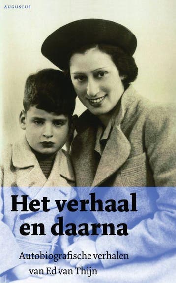Het verhaal en daarna 9789045702544 Ed van Thijn, Verzenden, Gelezen, Ed van Thijn