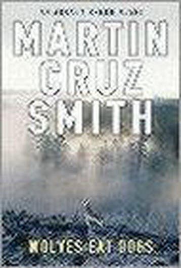 Wolves Eat Dogs - Martin Cruz Smith 9781405047593, Boeken, Verzenden, Zo goed als nieuw, Martin Cruz Smith