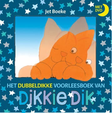 Het dubbeldikke voorleesboek van Dikkie Dik / Dikkie Dik, Boeken, Verzenden, Gelezen, Jet Boeke