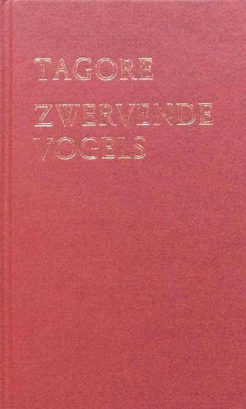 ZWERVENDE VOGELS -GEBONDEN - Tagore 9789028414372, Boeken, Verzenden, Gelezen, Tagore