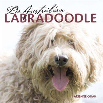 De Australian Labradoodle 9789082984316 Arienne Quak, Verzenden, Gelezen, Arienne Quak