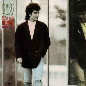 cd - Gino Vannelli - Big Dreamers Never Sleep, Verzenden, Zo goed als nieuw