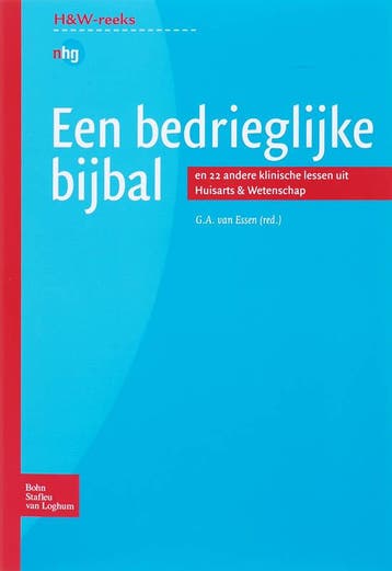 Een bedrieglijke bijbal / Huisarts en Wetenschap van Essen, Verzenden, Zo goed als nieuw, Van Essen