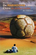 De Maradona van China en andere landen | 9789089180032 |, Zo goed als nieuw, IDZENGA, W.