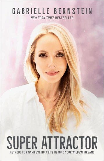 Super Attractor Methods for Manifesting a Life Beyond Your, Verzenden, Zo goed als nieuw, Gabrielle Bernstein