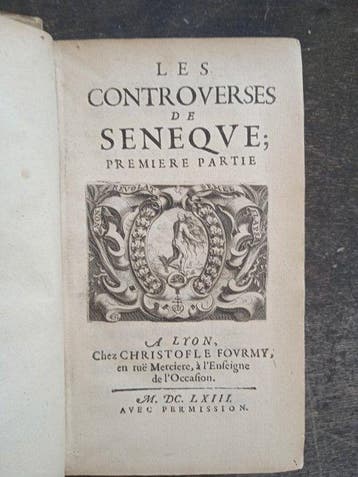 Sénèque - Les Controverses de Seneque - 1663