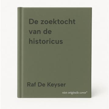 De zoektocht van de historicus - Raf De Keyser 9789053505731, Boeken, Verzenden, Zo goed als nieuw, Raf De Keyser
