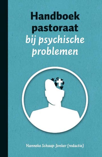 Handboek Pastoraat Bij Psychische Problemen | Nieuw, Ophalen of Verzenden, Nieuw, H. Schaap-Jonker