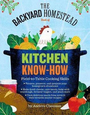 9781612122045 The Backyard Homestead Book of Kitchen Skills, Boeken, Verzenden, Nieuw, Andrea Chesman