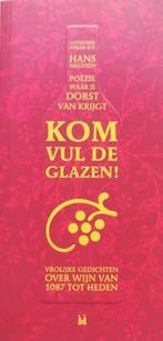 Kom, vul de glazen 9789077700013 H. Melissen, Boeken, Verzenden, Zo goed als nieuw, H. Melissen