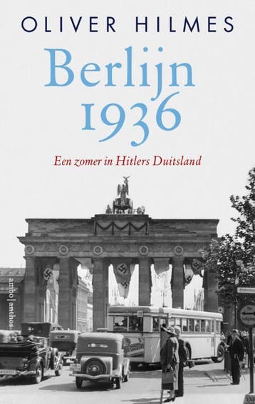 Berlijn 1936 - Oliver Hilmes 9789026337109, Verzenden, Zo goed als nieuw, Oliver Hilmes