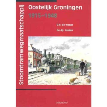 STOOMTRAMMAATSCHAPPIJ OOST-GRONINGEN - G.R. de Weger, Boeken, Verzenden, Gelezen, G.R. de Weger