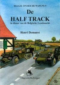 De half-track / Belgie onder de wapens / 9 - H. Demaret, Verzenden, Zo goed als nieuw, H. Demaret