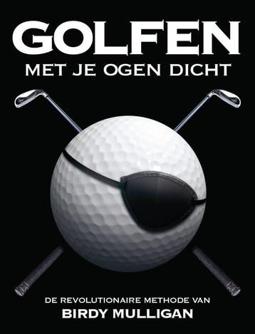 Golfen Met Je Ogen Dicht | B. Mulligan | Nieuw, Ophalen of Verzenden, Nieuw, B. Mulligan