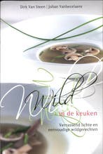 Wild in de keuken 9789058268266 Dirk van Steen, Boeken, Verzenden, Gelezen, Dirk van Steen