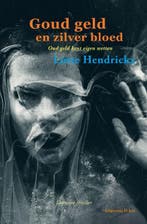 Oud geld kent eigen wetten / Goud geld en zilver bloed / 1, Verzenden, Gelezen, Lotte Hendrickx