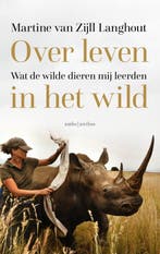 9789026352522 Over leven in het wild | Tweedehands, Verzenden, Gelezen, Martine van Zijll Langhout
