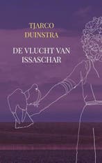 De vlucht van Issaschar | 9789464653793 | Tjarco Duinstra, Zo goed als nieuw, Tjarco Duinstra