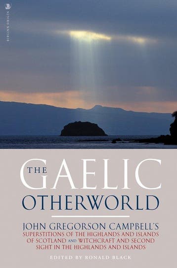 9781912476831 The Gaelic Otherworld John Gregorson Campbell, Boeken, Verzenden, Nieuw, John Gregorson Campbell