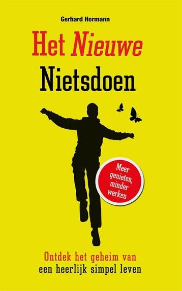 Het nieuwe nietsdoen 9789089750884 Gerhard Hormann, Boeken, Verzenden, Gelezen, Gerhard Hormann