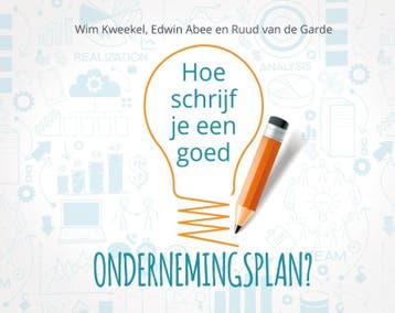 Hoe Schrijf Je Een Goed Ondernemingsplan? | Wim Kweekel, Ophalen of Verzenden, Nieuw, Wim Kweekel