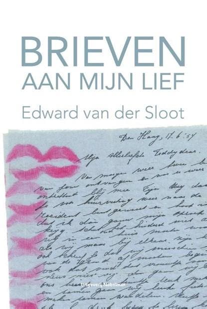 Brieven aan mijn lief | 9789491737961 | Edward van der Sloot, Boeken, Wetenschap, Zo goed als nieuw