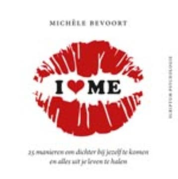 I love me / Scriptum psychologie 9789055947577, Verzenden, Zo goed als nieuw, Michèle Bevoort