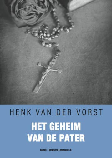Het geheim van de pater 9789077490686 Henk van der Vorst, Verzenden, Gelezen, Henk van der Vorst