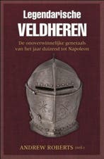 Legendarische veldheren 9789059775336 Andrew Roberts, Verzenden, Zo goed als nieuw, Andrew Roberts