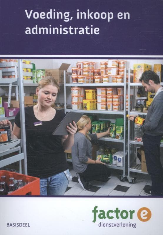 Factor E   Voeding Inkoop en Administratie 9789037226607, Boeken, Studieboeken en Cursussen, Zo goed als nieuw, Verzenden