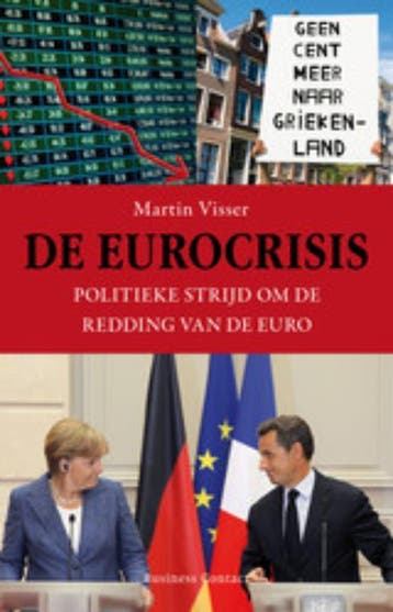 De eurocrisis - Martin Visser 9789047004813, Verzenden, Gelezen, Martin Visser