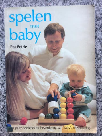 Spelen met baby (Pat Petrie), Boeken, Gelezen, Verzenden, Pat Petrie, Opvoeding tot 6 jaar