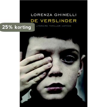 De verslinder 9789041420251 Lorenza Ghinelli, Verzenden, Zo goed als nieuw, Lorenza Ghinelli