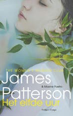 Het elfde uur / Womens Murder Club / 11 9789023491668, Boeken, Verzenden, Gelezen, James Patterson