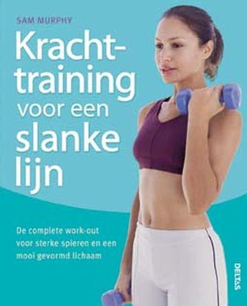 Krachttraining voor een slanke lijn - Sam Murphy, Verzenden, Zo goed als nieuw, Sam Murphy