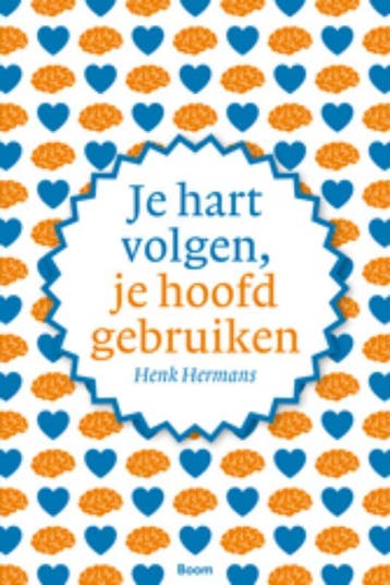 Je hart volgen, je hoofd gebruiken - Henk Hermans, Verzenden, Gelezen, Henk Hermans