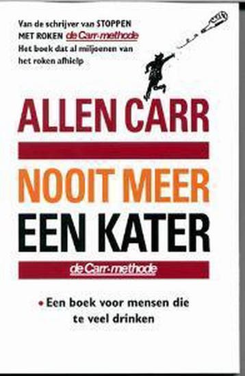 Nooit meer een kater - Allen Carr 9789022530252, Boeken, Verzenden, Gelezen, Allen Carr
