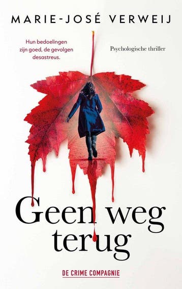 Geen weg terug - Marie-José Verweij 9789461098801, Verzenden, Zo goed als nieuw, Marie-José Verweij