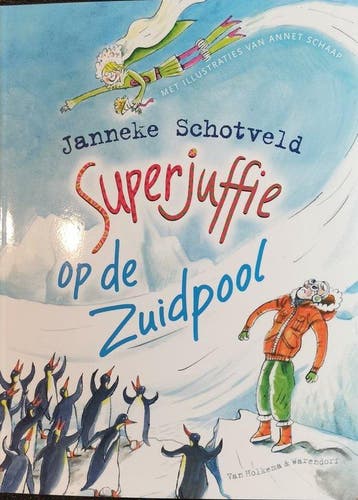 Superjuffie 7 - Superjuffie op de Zuidpool - Janneke, Boeken, Verzenden, Zo goed als nieuw, Janneke Schotveld