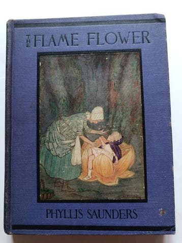 Phyllis Saunders/Hilda T. Miller - The Flame Flower - 1922