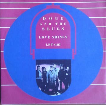 Doug And The Slugs - Love Shines / Let Go, Ophalen of Verzenden, Gebruikt