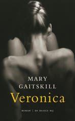 Veronica 9789023422525 M. Gaitskill, Boeken, Verzenden, Gelezen, M. Gaitskill