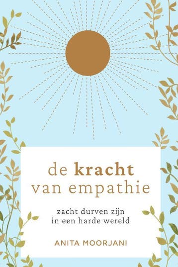 De Kracht Van Empathie | Anita Moorjani | Nieuw, Ophalen of Verzenden, Nieuw, Anita Moorjani