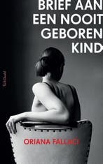Brief aan een nooit geboren kind 9789044627916, Verzenden, Zo goed als nieuw, Oriana Fallaci