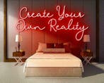 CREATE YOUR OWN REALITY neon sign - LED neon reclame bord, Verzenden