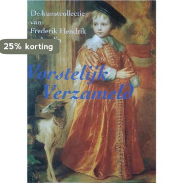 Vorstelijk verzameld - Peter van der Ploeg 9789040091926, Boeken, Verzenden, Gelezen, Peter van der Ploeg