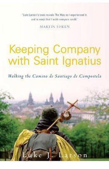 Keeping Company with Saint Ignatius - Luke Larson, Boeken, Verzenden, Gelezen, Luke Larson
