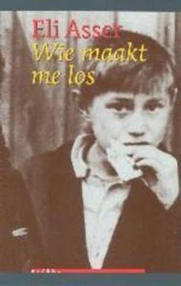 Wie maakt me los - E. Asser 9789075323832, Boeken, Verzenden, Gelezen, E. Asser