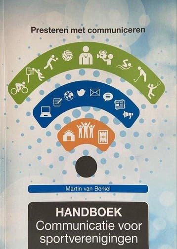 Handboek communicatie voor sportverenigingen 9789054723486, Verzenden, Zo goed als nieuw